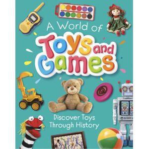 Hachette Children's Group A World Of Toys And Games