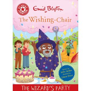 Hachette Children's Group Reading Champion: The Wishing-Chair: The Wizard'S Party : Red Band 2