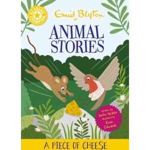 Hachette Children's Group Reading Champion: Enid Blyton Animal Stories: A Piece Of Cheese : Yellow Band 3