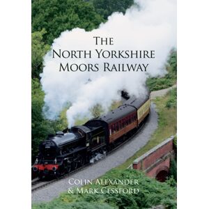 Amberley Publishing The North Yorkshire Moors Railway