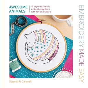 David & Charles Embroidery Made Easy: Awesome Animals : 12 Beginner-Friendly Embroidery Patterns With Iron-On Transfers