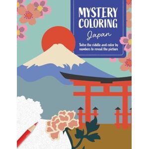 David & Charles Mystery Coloring Japan : Solve The Riddle And Color By Numbers To Reveal The Picture