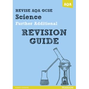Pearson Education Limited Revise Aqa: Gcse Further Additional Science A Revision Guide