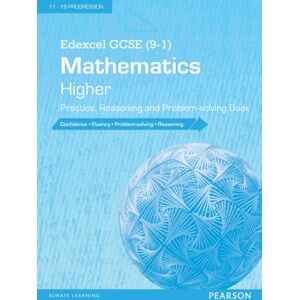Pearson Education Limited Edexcel Gcse (9-1) Mathematics: Higher Practice, Reasoning And Problem-Solving Book