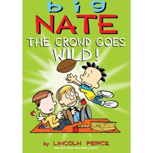 Andrews McMeel Publishing Big Nate: The Crowd Goes Wild! : Volume 9