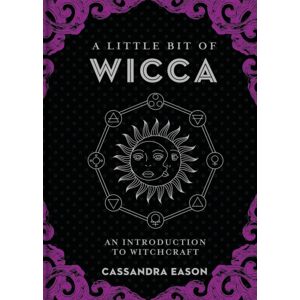 Union Square & Co. A Little Bit Of Wicca : An Introduction To Witchcraft