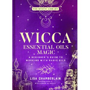 Union Square & Co. Wicca Essential Oils Magic : Accessing Your Spirit Guides & Other Beings From The Beyond