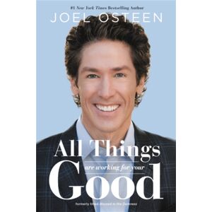 Time Warner Trade Publishing All Things Are Working For Your Good