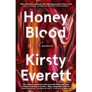 HarperCollins Publishers (Australia) Pty Ltd Honey Blood: A Pulsating, Electric Memoir Like Nothing You'Ve Read Before