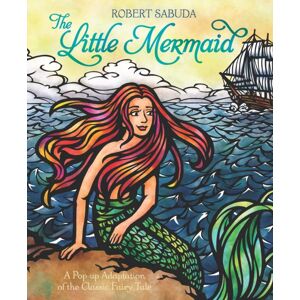 Simon & Schuster Ltd The Little Mermaid : The Classic Fairy Tale With Super-Sized Pop-Ups!