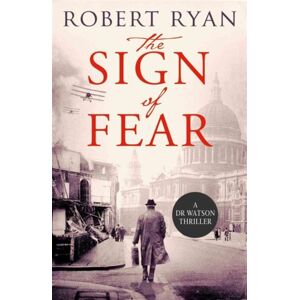 Simon & Schuster Ltd The Sign Of Fear : A Doctor Watson Thriller Volume 5