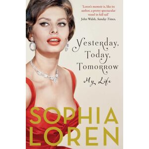 Simon & Schuster Ltd Yesterday, Today, Tomorrow : My Life