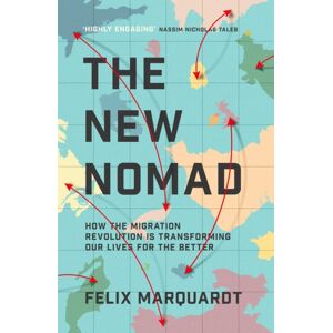 Simon & Schuster Ltd The Nomads : How The Migration Revolution Is Making The World A Better Place