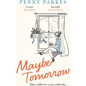 Simon & Schuster Ltd Maybe Tomorrow : 'As Heartbreaking As It Is Uplifting' - The Novel From The Author Of Home