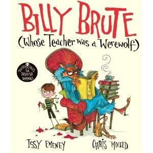 Simon & Schuster Ltd Billy Brute Whose Teacher Was A Werewolf