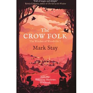 Simon & Schuster Ltd The Crow Folk : The Witches Of Woodville 1