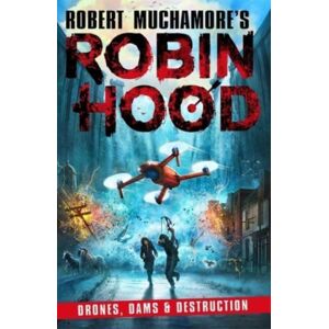 Hot Key Books Robin Hood 4: Drones, Dams & Destruction (Robert Muchamore'S Robin Hood)