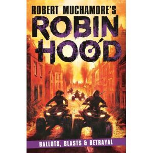 Hot Key Books Robin Hood 8 : Ballots, Blasts & Betrayal