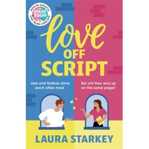 Bonnier Books Ltd Love Off Script : The Perfect Cozy Enemies To Lovers Romance For 2025 From The selling Author Of The Spare Room