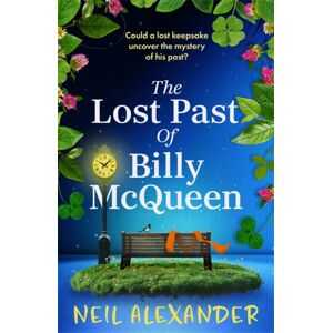 Bonnier Books Ltd The Lost Past Of Billy Mcqueen : A Brand Utterly Gripping And Nostalgic Dual Timeline Mystery From The Author Of The Vanishing Of Margaret Small