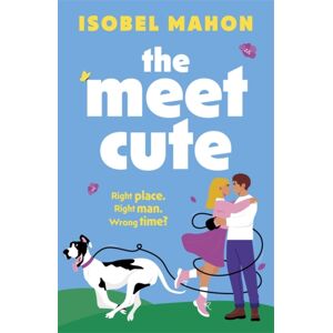 Bonnier Books Ltd The Meet Cute : The Brand Feel-Good, Uplifting And Hilarious Contemporary Irish Rom-Com For 2025!