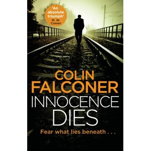 Little, Brown Book Group Innocence Dies : A Gripping And Gritty Authentic London Crime Thriller From The selling Author