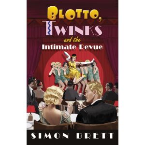 Little, Brown Book Group Blotto, Twinks And The Intimate Revue