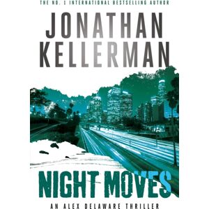 Headline Publishing Group Night Moves (Alex Delaware Series, Book 33)