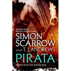 Headline Publishing Group Pirata: The Dramatic Novel Of The Pirates Who Hunt The Seas Of The Roman Empire