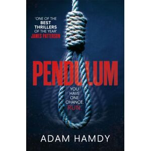 Headline Publishing Group Pendulum : The Explosive Debut Thriller (Bbc Radio 2 Book Club Choice)