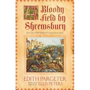 Headline Publishing Group A Bloody Field By Shrewsbury