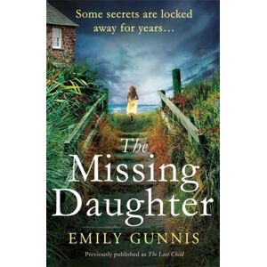 Headline Publishing Group The Missing Daughter : A Gripping And Heart-Wrenching Novel With A Shocking Twist From The selling Author Of The Girl In The Letter