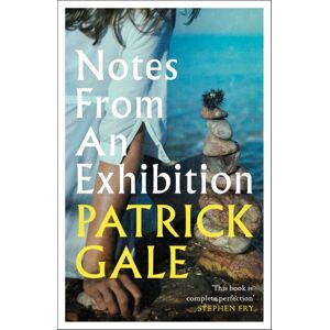 Headline Publishing Group Notes From An Exhibition : A Thought-Provoking And Stunning Classic Novel Of Marriage, Art And The Secrets Of Family Life