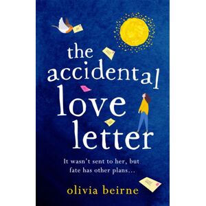 Headline Publishing Group The Accidental Love Letter : Would You Open A Love Letter That Wasn'T Meant For You?