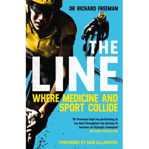 Headline Publishing Group The Line : Where Medicine And Sport Collide