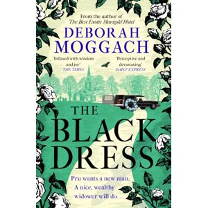Headline Publishing Group The Black Dress : An Unforgettable Novel Of Warmth, Humour And Late Life Love - By The Author Of The Exotic Marigold Hotel
