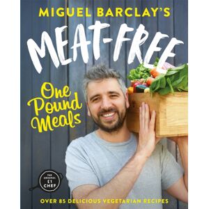 Headline Publishing Group Meat-Free One Pound Meals : 85 Delicious Vegetarian Recipes All For £1 Per Person