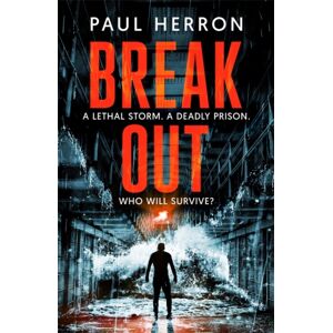 Headline Publishing Group Breakout : The Most Explosive And Gripping Action Thriller Of The Year