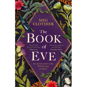 Headline Publishing Group The Book Of Eve : A Beguiling Historical Feminist Tale – Inspired By The Undeciphered Voynich Manuscript