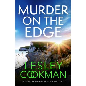 Headline Publishing Group Murder On The Edge : A Twisting And Completely Addictive Mystery