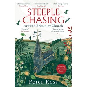 Headline Publishing Group Steeple Chasing : Around Britain By Church
