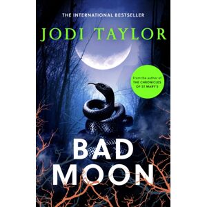 Headline Publishing Group Bad Moon : A Heart-Stopping Supernatural Thriller From The Million-Copy selling Author Of The Chronicles Of St Marys