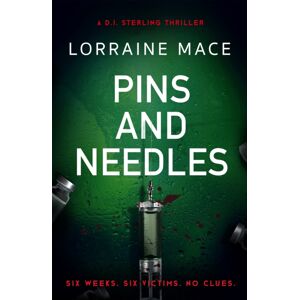Headline Publishing Group Pins And Needles : An Edge-Of-Your-Seat Crime Thriller (Di Sterling Thriller Series, Book 3)