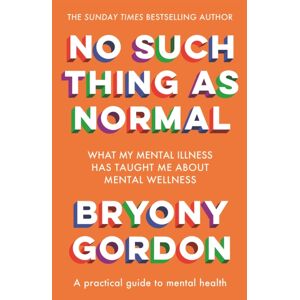Headline Publishing Group No Such Thing As Normal : From The Author Of Glorious Rock Bottom
