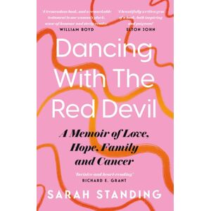 Headline Publishing Group Dancing With The Red Devil: A Memoir Of Love, Hope, Family And Cancer