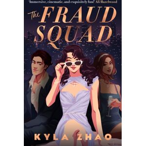 Headline Publishing Group The Fraud Squad : The Most Dazzling And Glamorous Debut Of 2023!