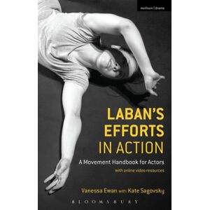 Bloomsbury Publishing PLC Laban'S Efforts In Action : A Movement Handbook For Actors With Online Video Resources