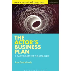 Bloomsbury Publishing PLC The Actor'S Business Plan : A Career Guide For The Acting Life