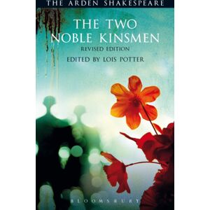 Bloomsbury Publishing PLC The Two Noble Kinsmen, Revised Edition