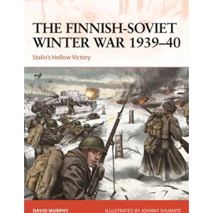 Bloomsbury Publishing PLC The Finnish-Soviet Winter War 1939–40 : Stalin'S Hollow Victory